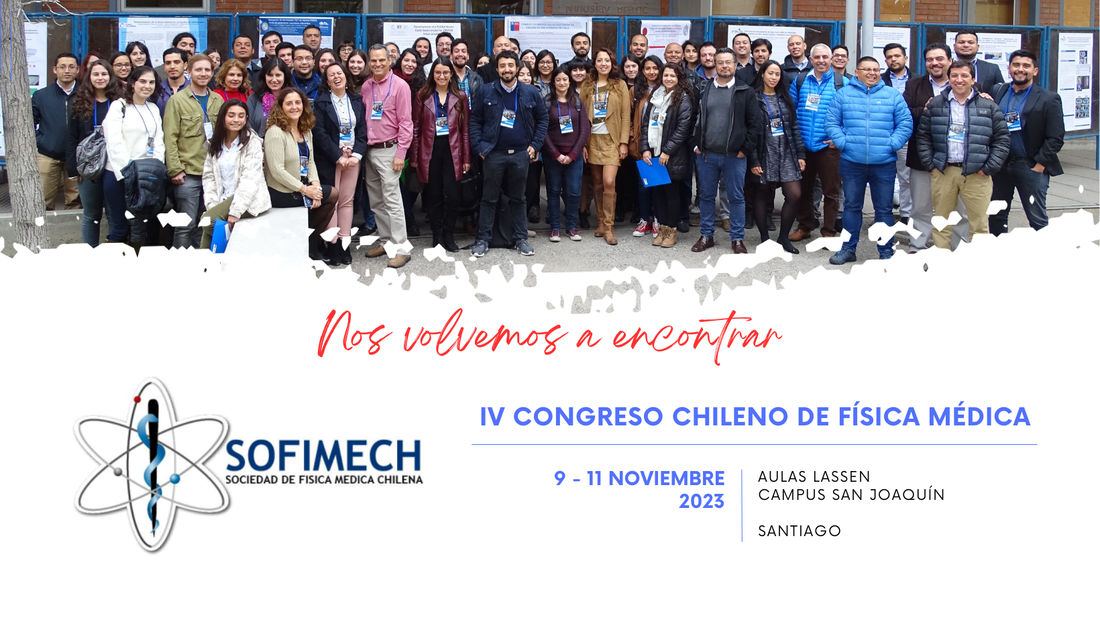 Se inicia el IV Congreso Chileno de Física Médica (9-11 noviembre 2023)